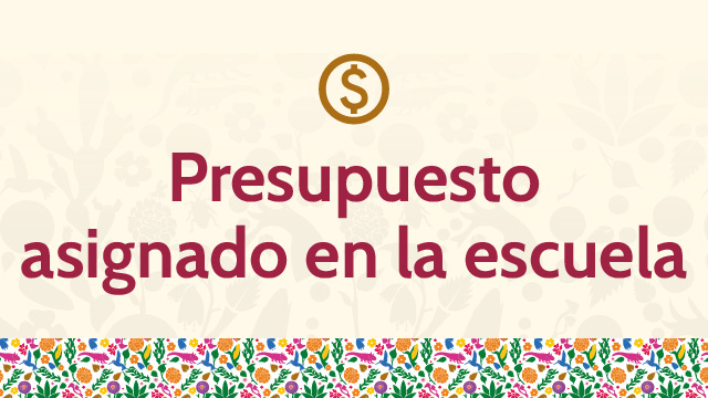CONOCE EL MONTO ASIGNADO EN LA ESCUELA